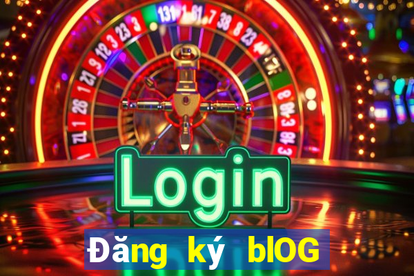 Đăng ký blOG đầu tiên