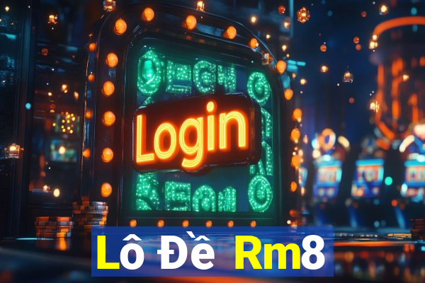 Lô Đề Rm8