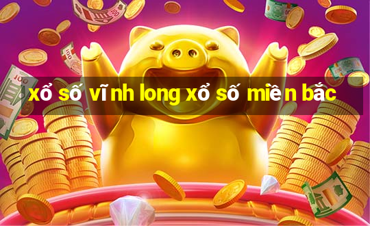 xổ số vĩnh long xổ số miền bắc