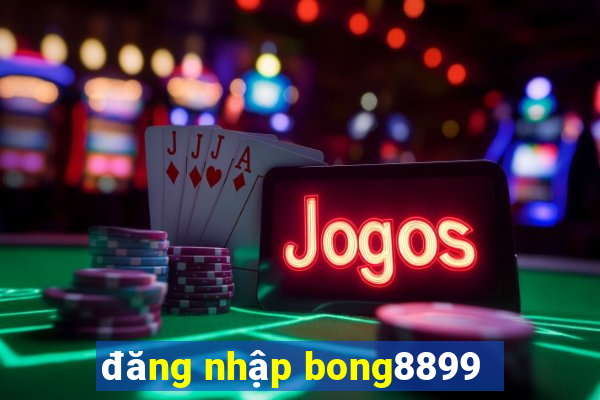 đăng nhập bong8899