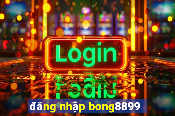 đăng nhập bong8899