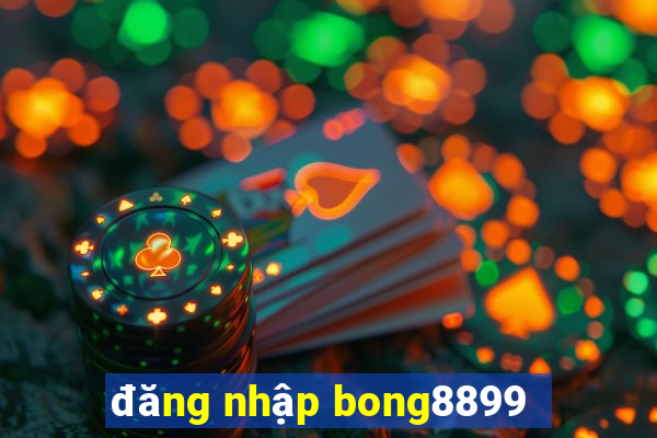 đăng nhập bong8899