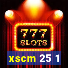 xscm 25 1