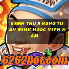 xsmn thu 5 hang tuan minh ngoc mien nam