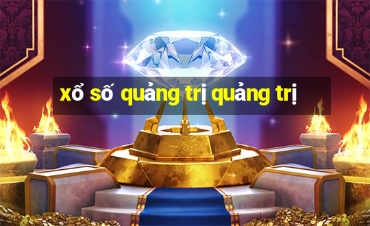 xổ số quảng trị quảng trị