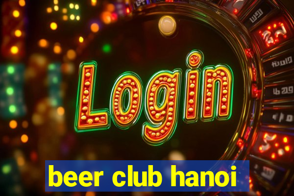 beer club hanoi