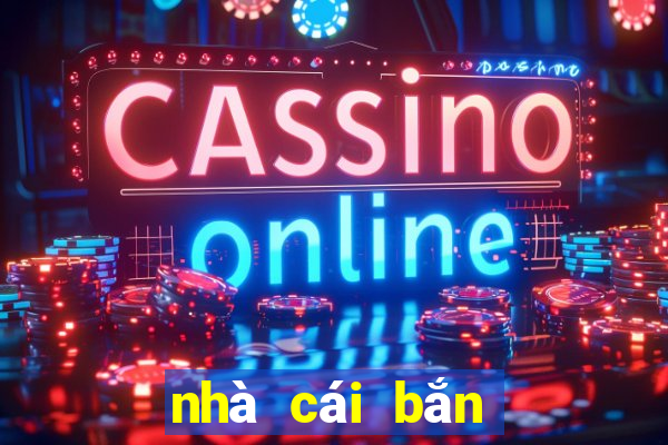 nhà cái bắn cá uy tín