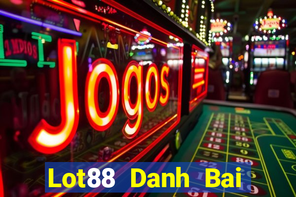 Lot88 Danh Bai Sanh Rong