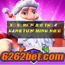 xổ số miền bắc thứ 4 hàng tuần minh ngọc