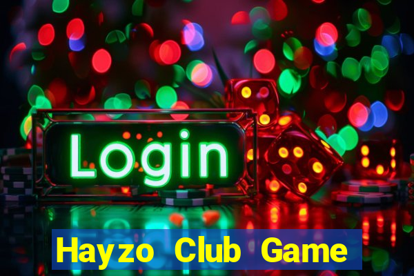 Hayzo Club Game Bài Ma Cao