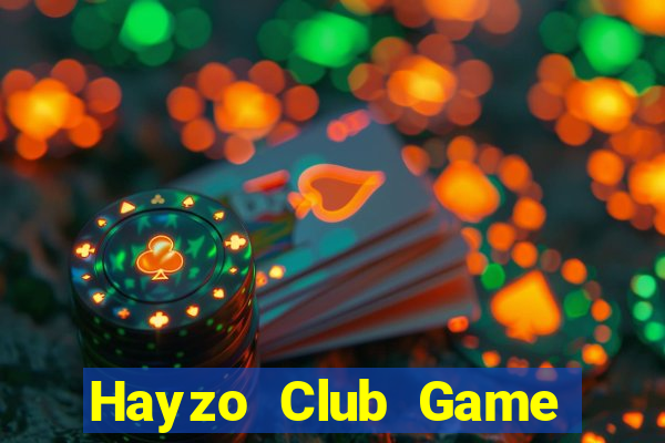 Hayzo Club Game Bài Ma Cao