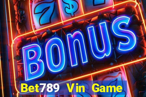 Bet789 Vin Game Bài Trên Máy Tính