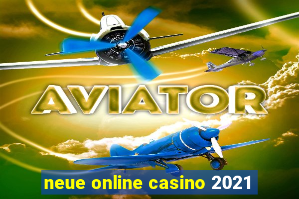 neue online casino 2021