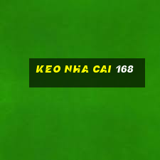 keo nha cai 168