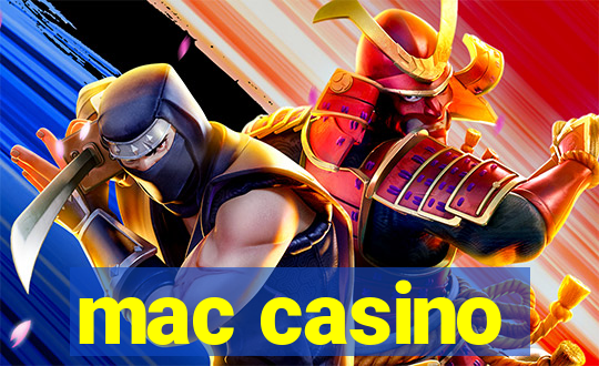 mac casino