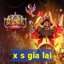 x s gia lai