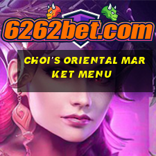 choi's oriental market menu