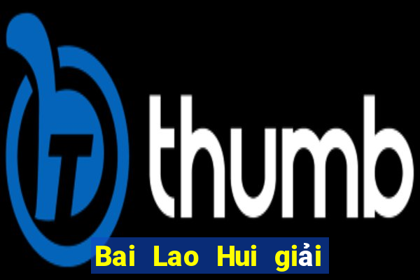 Bai Lao Hui giải trí Network