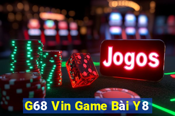 G68 Vin Game Bài Y8