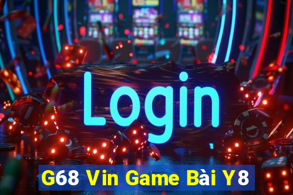 G68 Vin Game Bài Y8