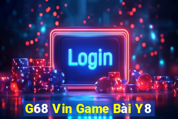 G68 Vin Game Bài Y8