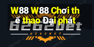 W88 W88 Chơi thể thao Đại phát