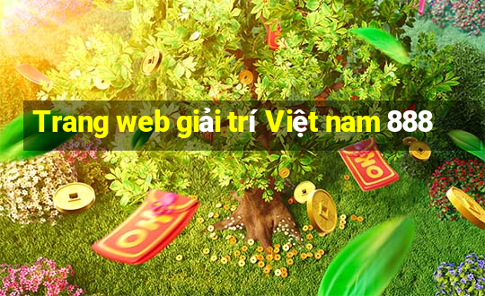 Trang web giải trí Việt nam 888