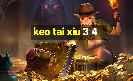 keo tai xiu 3 4