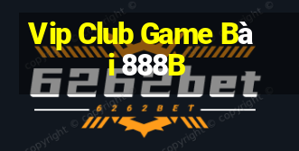 Vip Club Game Bài 888B