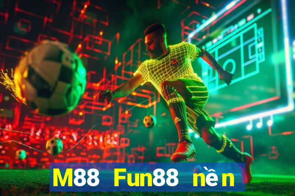 M88 Fun88 nền tảng Grand World