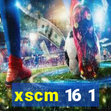 xscm 16 1