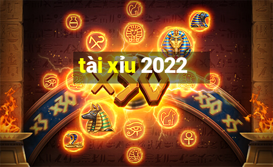 tài xỉu 2022