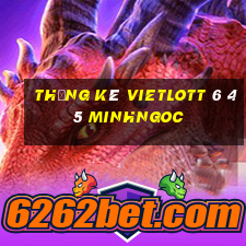 thống kê vietlott 6 45 minhngoc