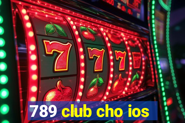 789 club cho ios