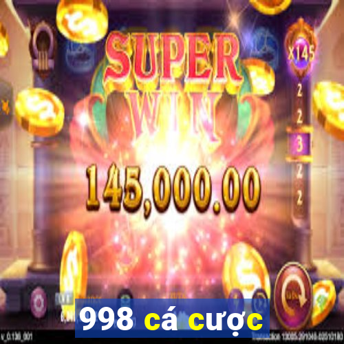 998 cá cược