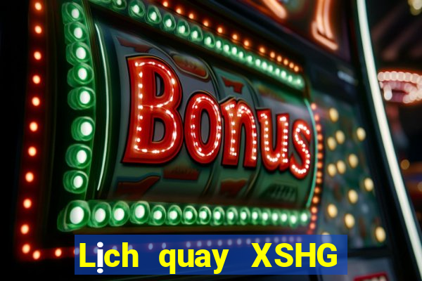 Lịch quay XSHG ngày 30