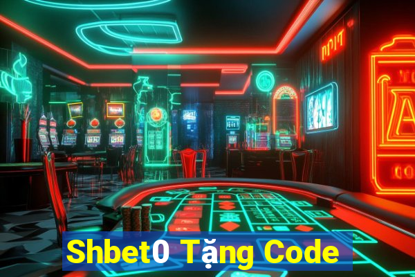 Shbet0 Tặng Code