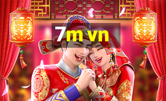 7m vn