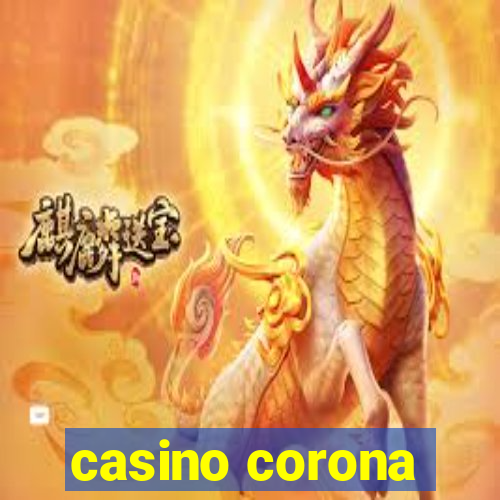 casino corona