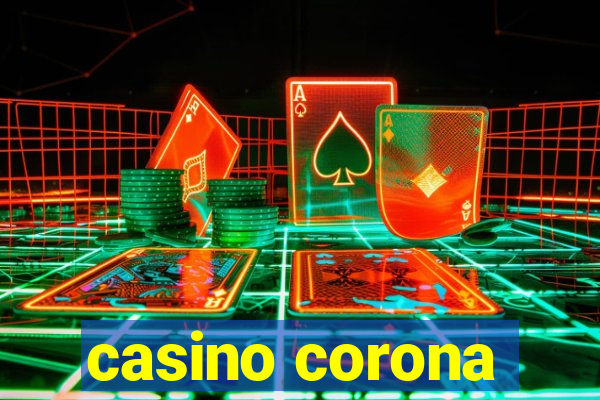 casino corona