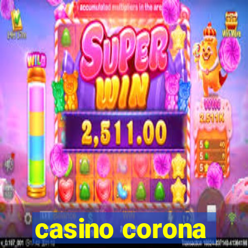 casino corona