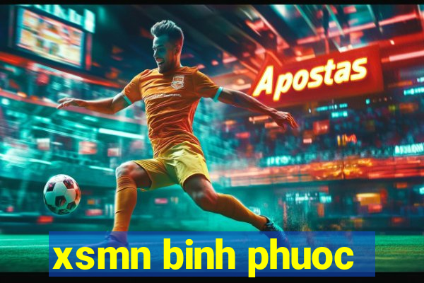 xsmn binh phuoc