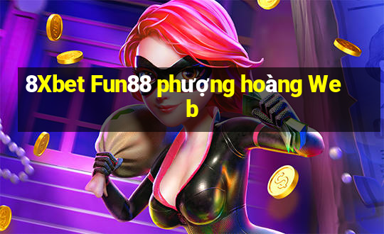 8Xbet Fun88 phượng hoàng Web