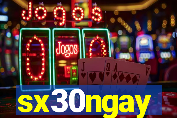 sx30ngay