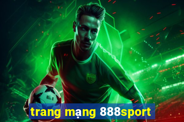 trang mạng 888sport