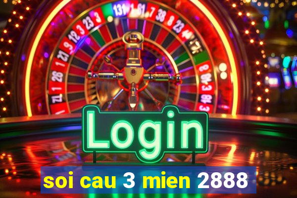 soi cau 3 mien 2888