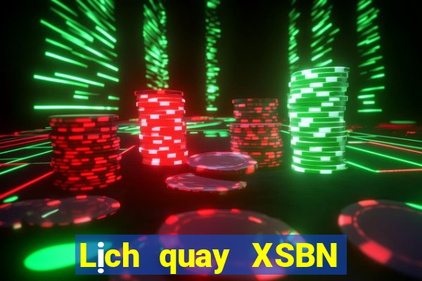 Lịch quay XSBN ngày 24