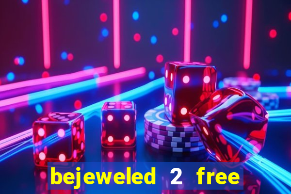 bejeweled 2 free download full version crack