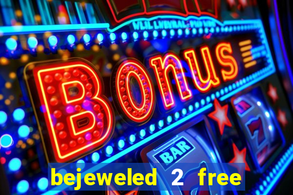 bejeweled 2 free download full version crack