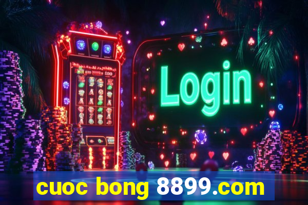 cuoc bong 8899.com